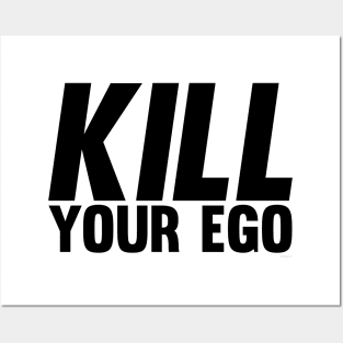 Kill Your Ego in Black Posters and Art